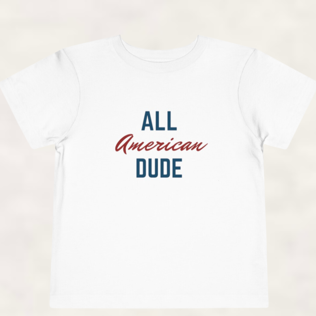 All American Dude, Toddler